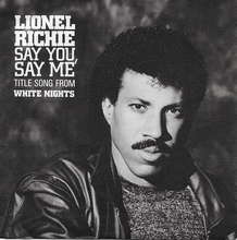 Lionel Richie - Say you. Say me. 